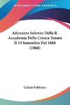 Adunanza Solenne Della R. Accademia Della Crusca Tenuta Il 13 Settembre Del 1868 (1868)