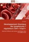 Développement thymique des lymphocytes T régulateurs CD4+ Foxp3+