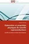 Elaboration et propriétés physiques de nanofils supraconducteurs