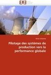 Pilotage des systèmes de production vers la performance globale