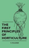 The First Principles Of Horticulture