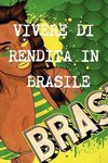 Vivere Di Rendita a 40 Anni in Brasile