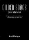 Gilded Songs (Berlin to Bacharach)