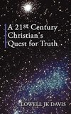 A 21st Century Christian's Quest for Truth