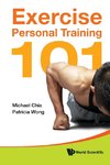 Chia, M: Exercise Personal Training 101