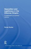 Riedler, F: Opposition and Legitimacy in the Ottoman Empire