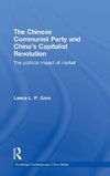 The Chinese Communist Party and China's Capitalist Revolution