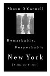 Remarkable, Unspeakable New York