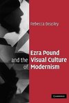 Ezra Pound and the Visual Culture of Modernism