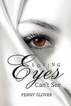 Loving Eyes Can't See