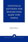 Statistical Methods for Researchers Made Very Simple