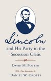 Lincoln and His Party in the Secession Crisis