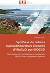 Synthèse de rubans supraconducteurs texturés d'YBaCuO par MOCVD