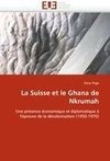 La Suisse et le Ghana de Nkrumah