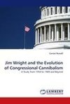 Jim Wright and the Evolution of Congressional Cannibalism