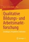 Qualitative Bildungs- und Arbeitsmarktforschung