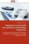 Adaptation Contextuelle des Systèmes d'Information Coopératifs