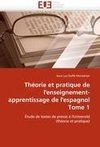 Théorie et pratique de l'enseignement-apprentissage de l'espagnol Tome 1