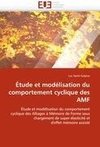 Étude et modélisation du comportement cyclique des AMF