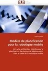 Modèle de planification pour la robotique mobile