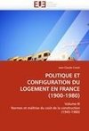 POLITIQUE ET CONFIGURATION DU LOGEMENT EN FRANCE (1900-1980)