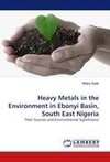 Heavy Metals in the Environment in Ebonyi Basin, South East Nigeria