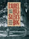 From Laurel Hill to Siler's Bog