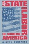 The State and Labor in Modern America