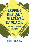 Eroding Military Influence in Brazil