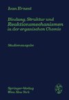 Bindung, Struktur und Reaktionsmechanismen in der organischen Chemie