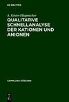 Qualitative Schnellanalyse der Kationen und Anionen