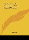 Vindication of the Government of New England Churches