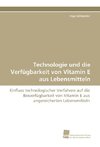 Technologie und die Verfügbarkeit von Vitamin E aus Lebensmitteln