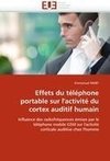 Effets du téléphone portable sur l'activité du cortex auditif humain