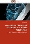 Contribution des déficits d'inhibition aux déficits d'abstraction