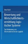 Bewertung und Wirtschaftlichkeitsermittlung logistischer Systeme