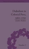 Diabolism in Colonial Peru, 1560-1750