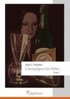 Champagner für Hitler