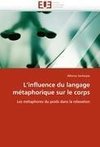 L'influence du langage métaphorique sur le corps