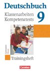 Deutschbuch 9. Schuljahr. Klassenarbeiten, Kompetenztests. Trainingsheft mit Lösungen. Hessen