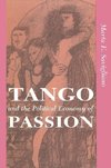 Savigliano, M: Tango And The Political Economy Of Passion