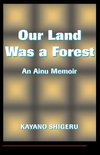 Our Land Was A Forest