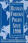 Shearman, P: Russian Foreign Policy Since 1990