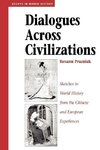 Prazniak, R: Dialogues Across Civilizations