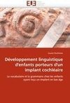 Développement linguistique d'enfants porteurs d'un implant cochléaire