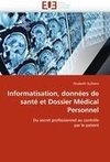 Informatisation, données de santé et Dossier Médical Personnel