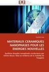 MATERIAUX CERAMIQUES NANOPHASES POUR LES ENERGIES NOUVELLES