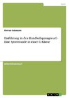 Einführung in den Handballsprungwurf - Eine Sportstunde in einer 6. Klasse