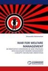 WAR FOR WELFARE MANAGEMENT