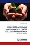 BIODEGRADATION AND SORPTION OF DYES FROM COLOURED WASTEWATER